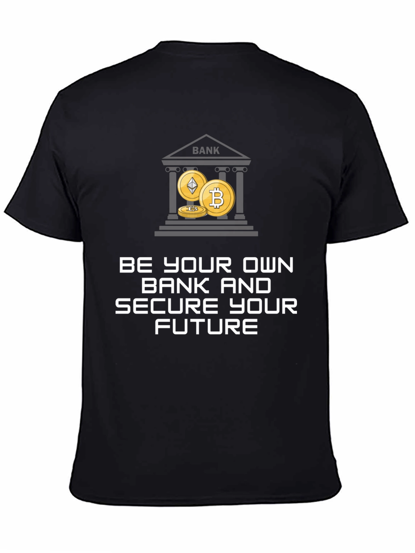 Be Your Own Bank Crypto T-Shirt