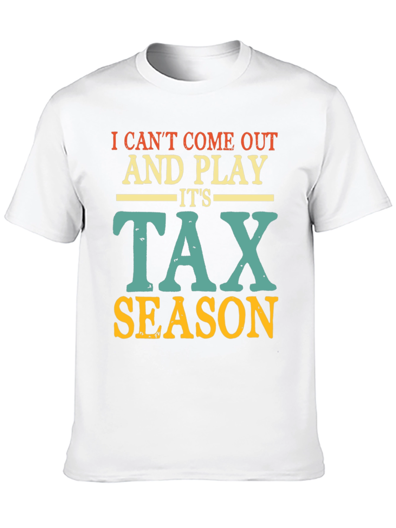 Tax Season T-Shirt - Accountant Humor Tee