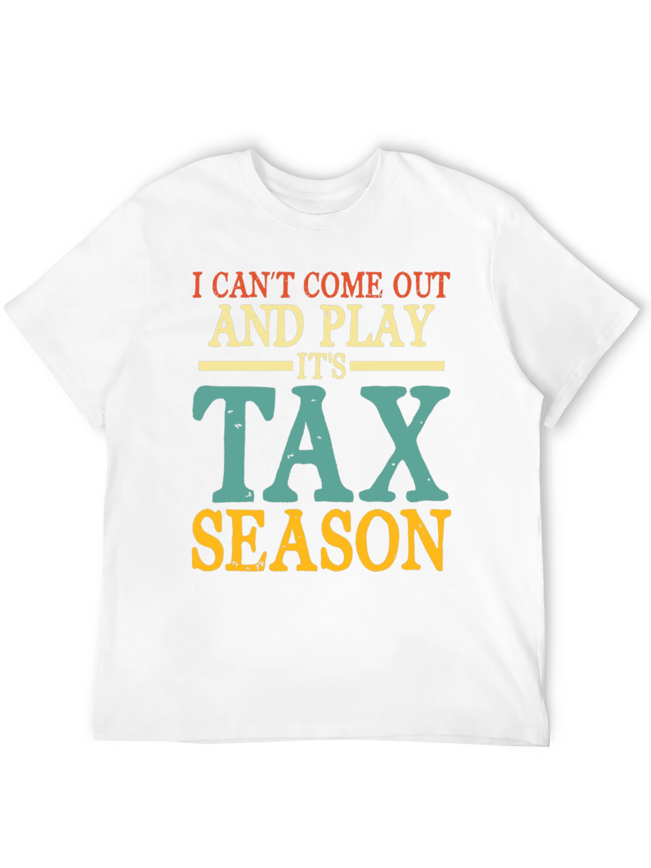 Tax Season T-Shirt - Accountant Humor Tee