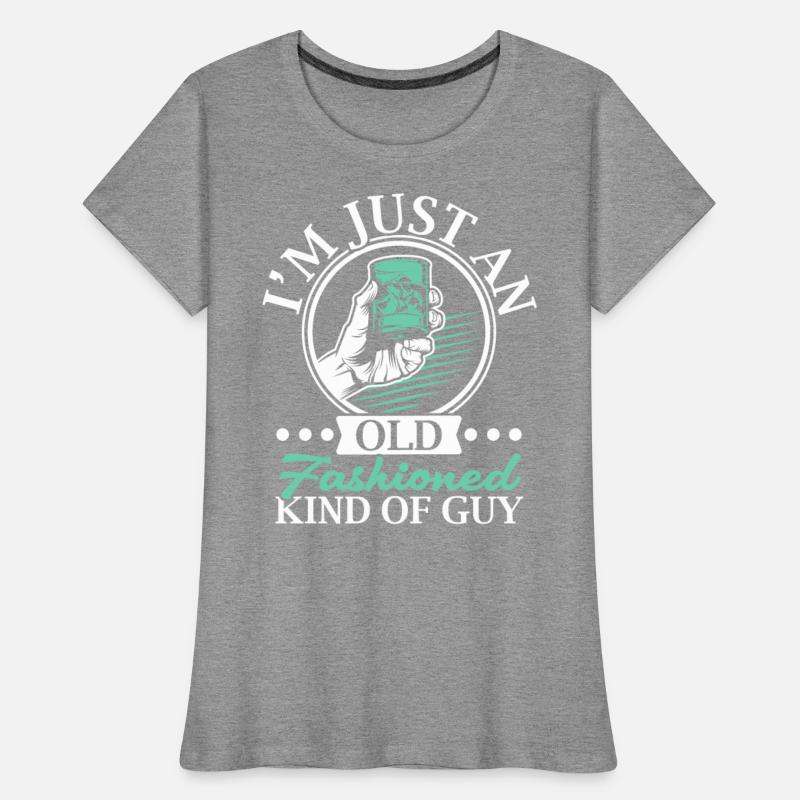 I'm Just An Old Fashioned Kind Of Guy Whiskey