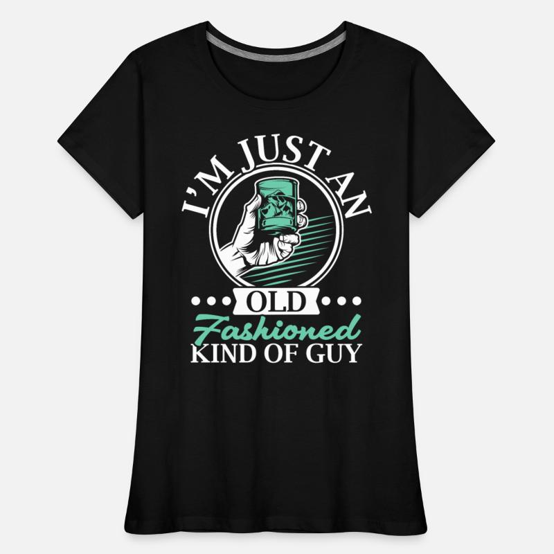 I'm Just An Old Fashioned Kind Of Guy Whiskey