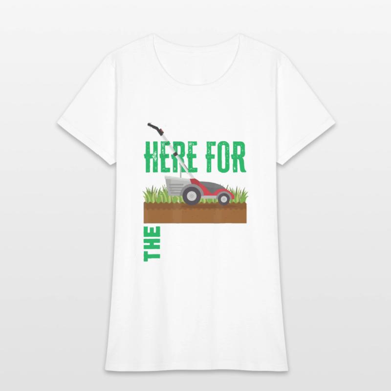 I'm Just Here For The Grass Funny Lawn Mower Lands