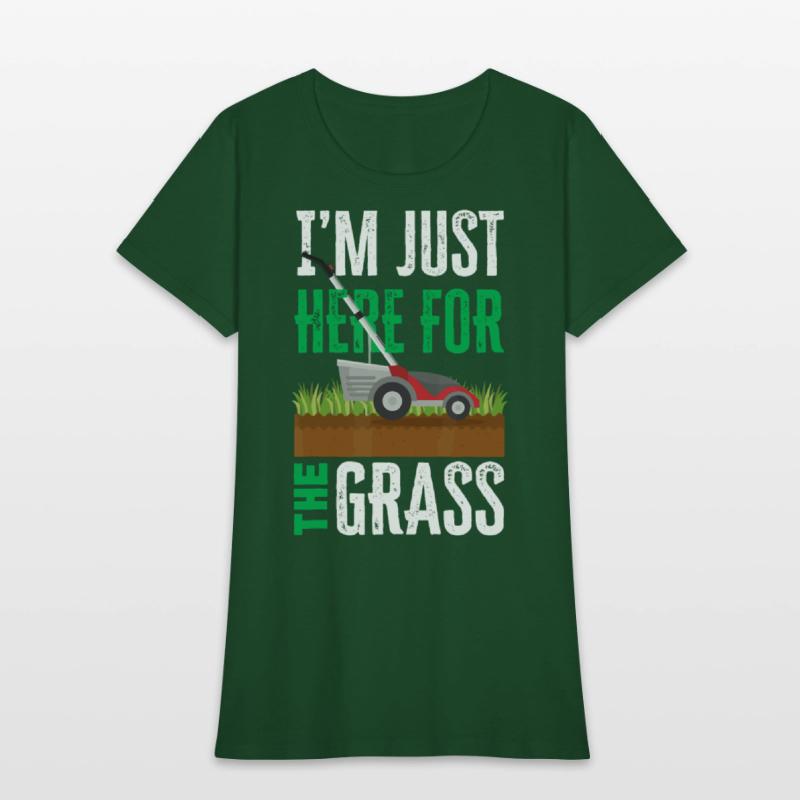 I'm Just Here For The Grass Funny Lawn Mower Lands