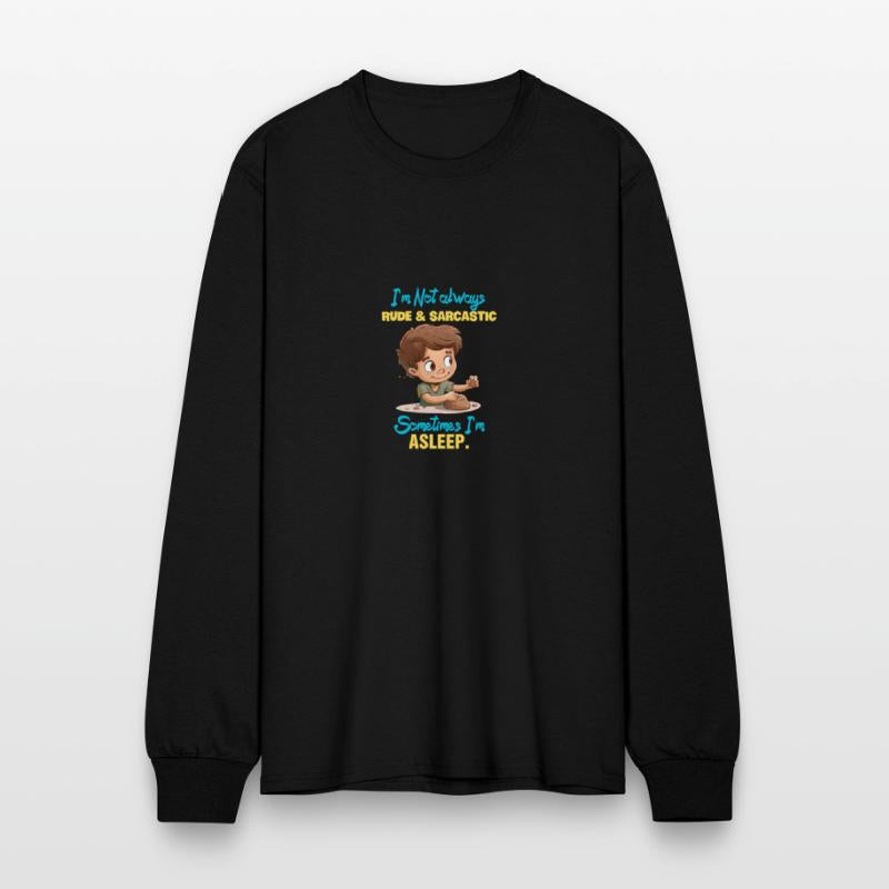 I'm Not always RUDE sarcastic