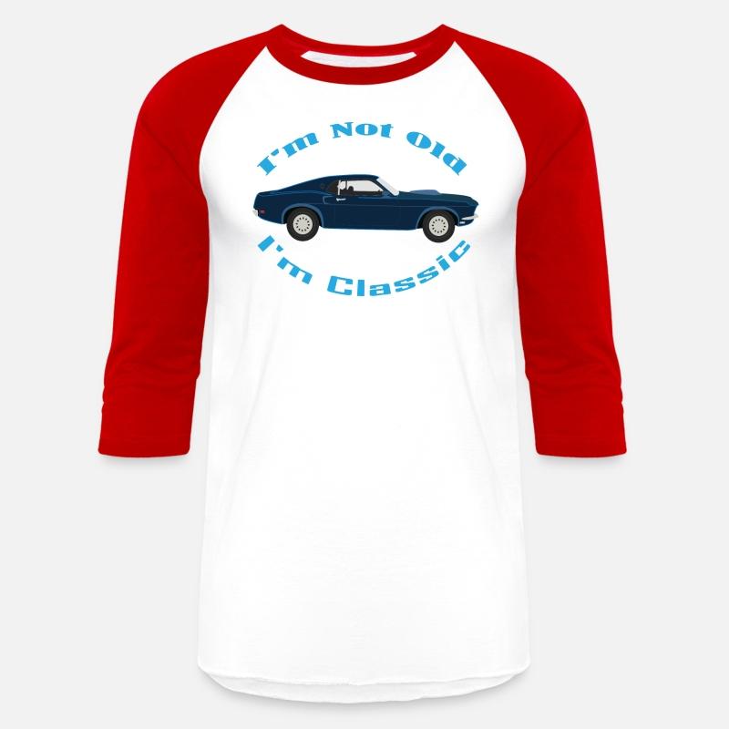 I'M NOT OLD I'M CLASSIC