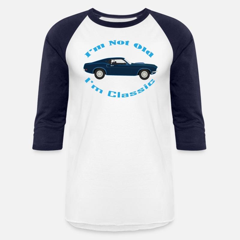 I'M NOT OLD I'M CLASSIC