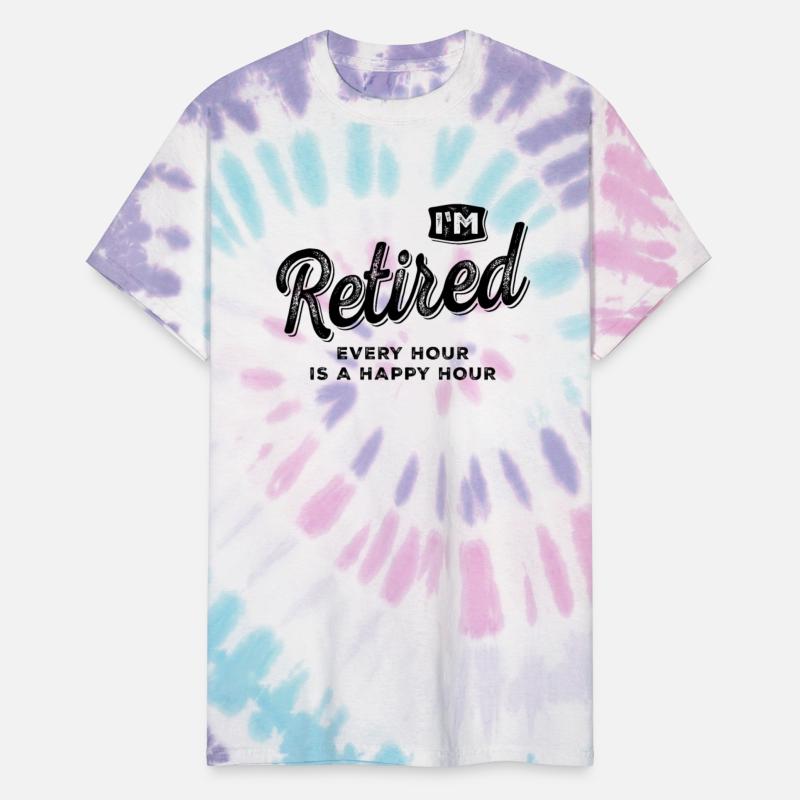 I'm Retired Every Hour is a Happy Hour Funny