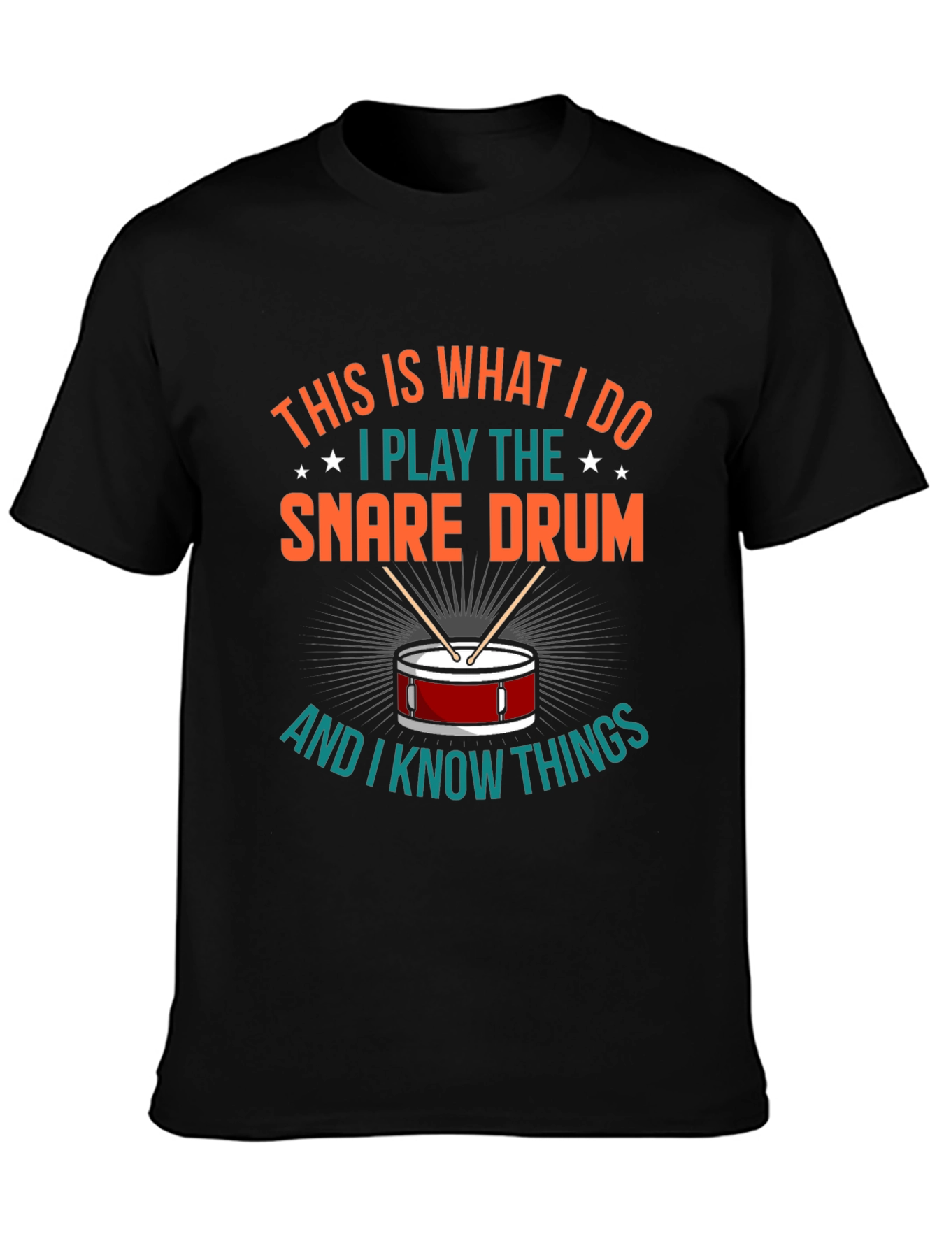 Snare Drum Player T-Shirt - I Know Things