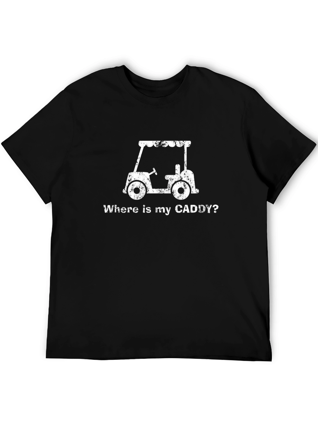 Wheres My Caddy? Golf T-Shirt