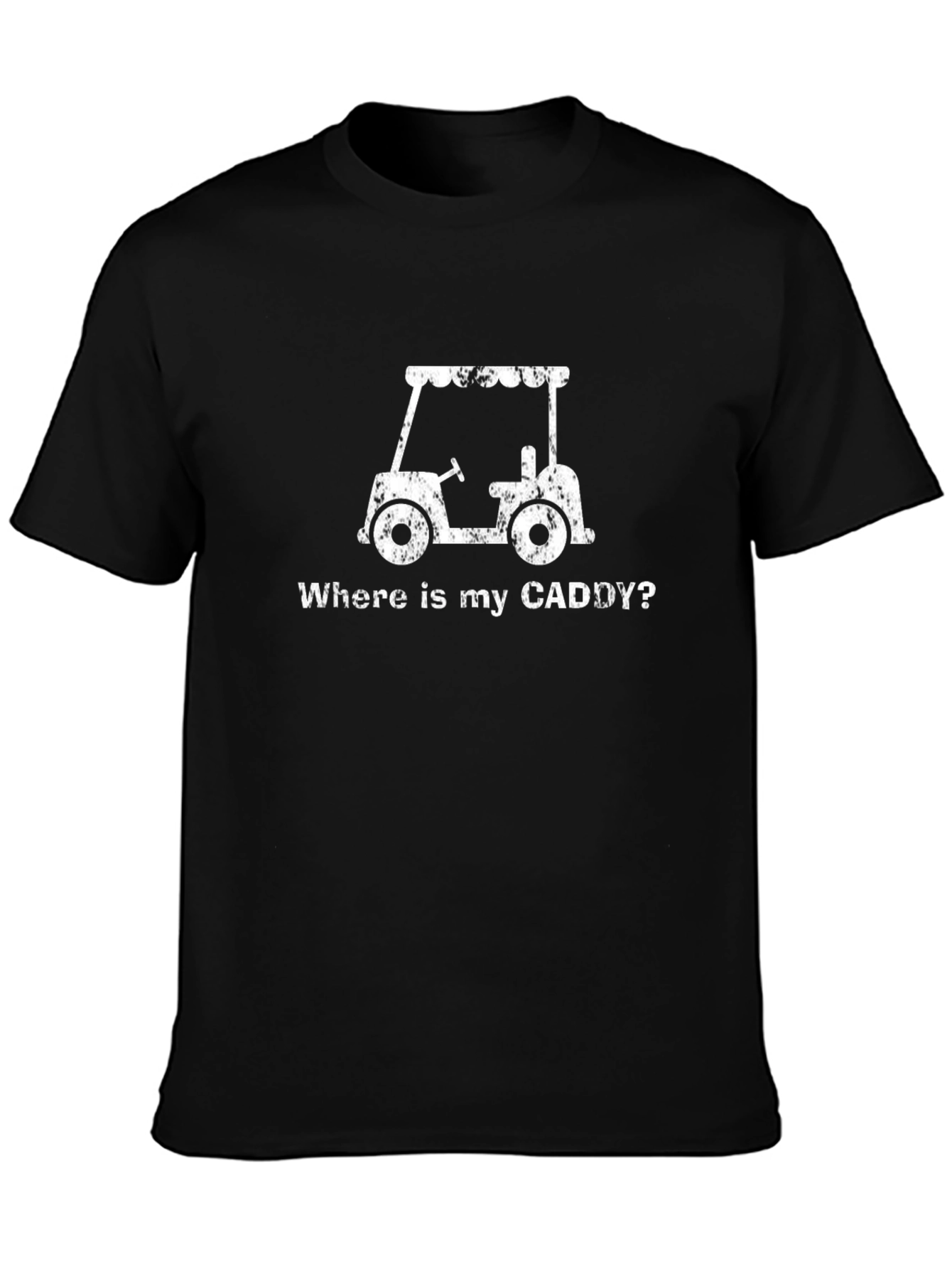 Wheres My Caddy? Golf T-Shirt