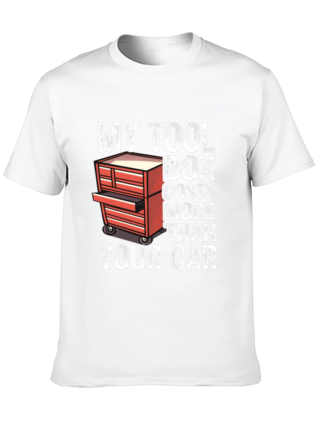 My Toolbox Costs More Than Your Car T-Shirt