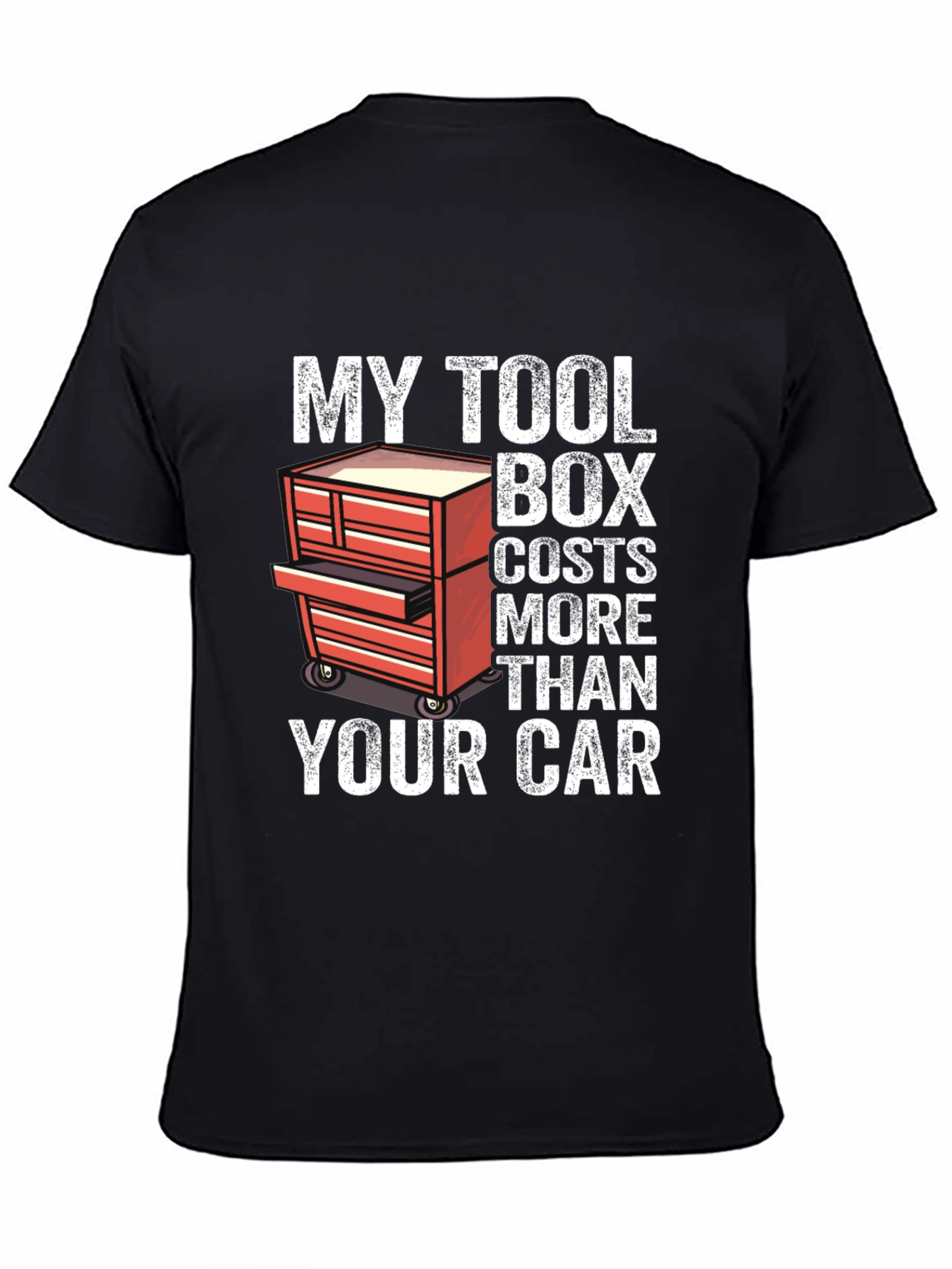 My Toolbox Costs More Than Your Car T-Shirt