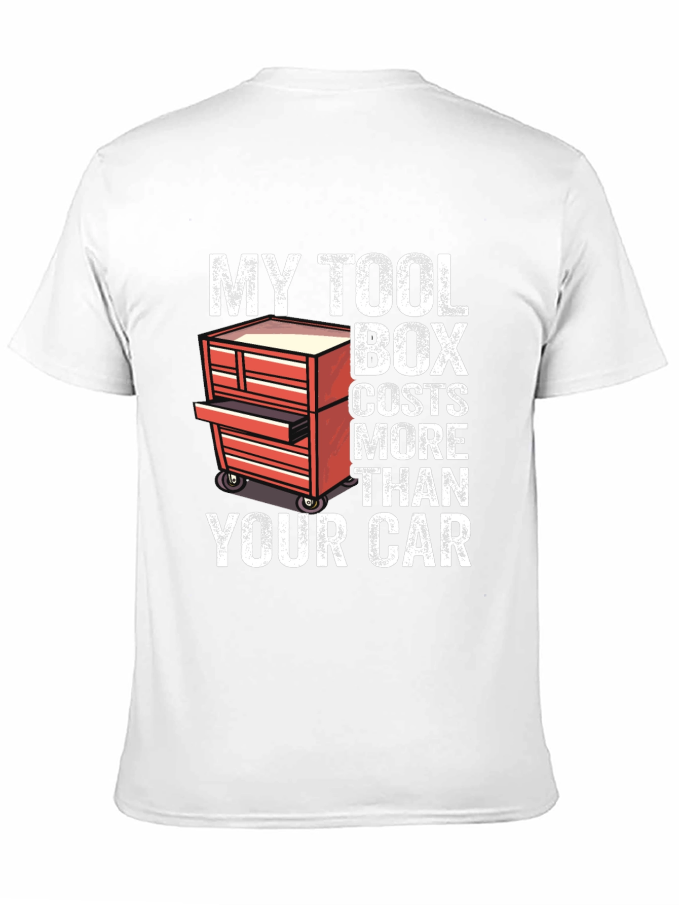 My Toolbox Costs More Than Your Car T-Shirt