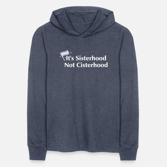 It's sisterhood not cisterhood