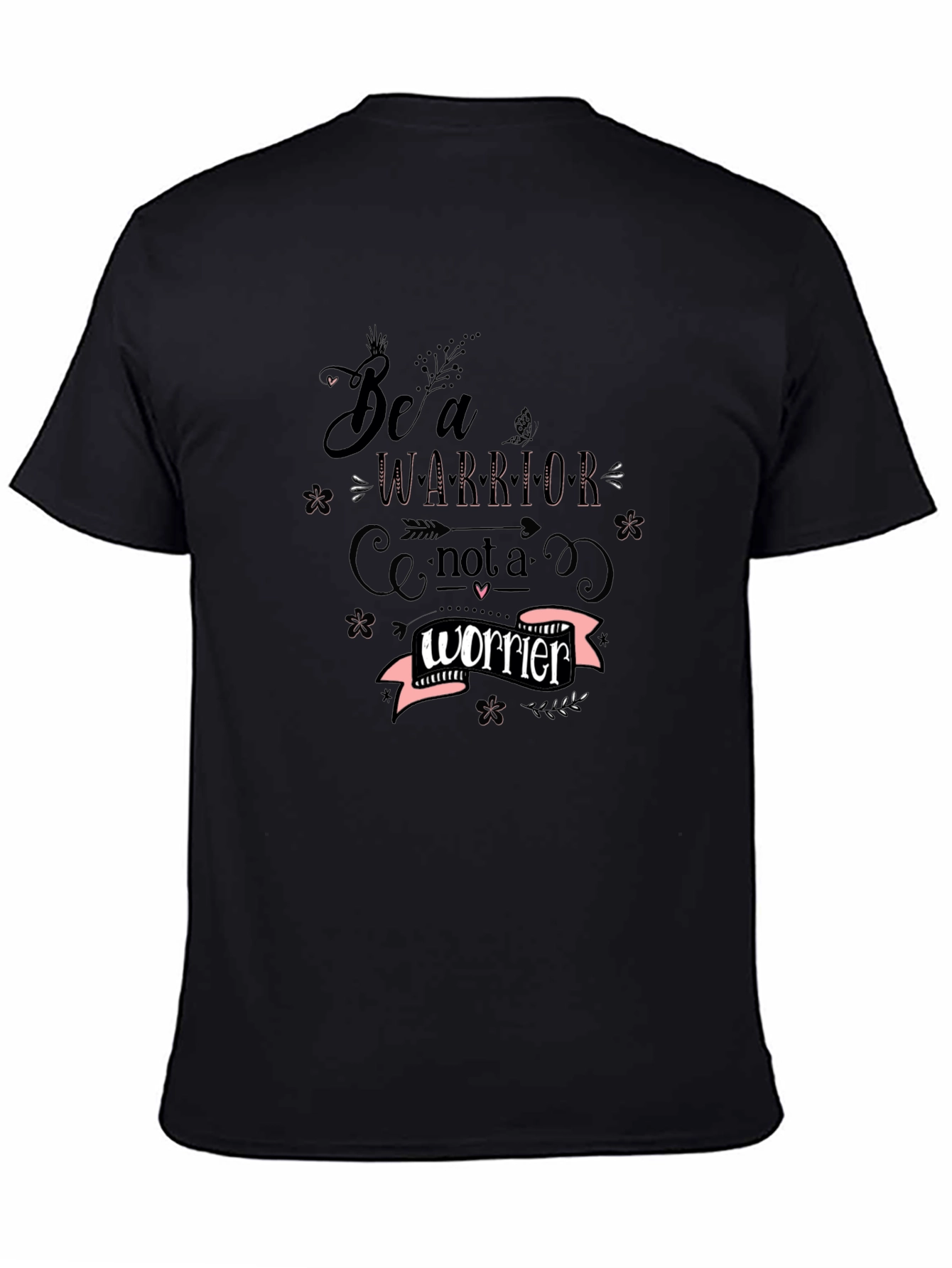 Be a Warrior T-Shirt - Motivational Graphic Tee