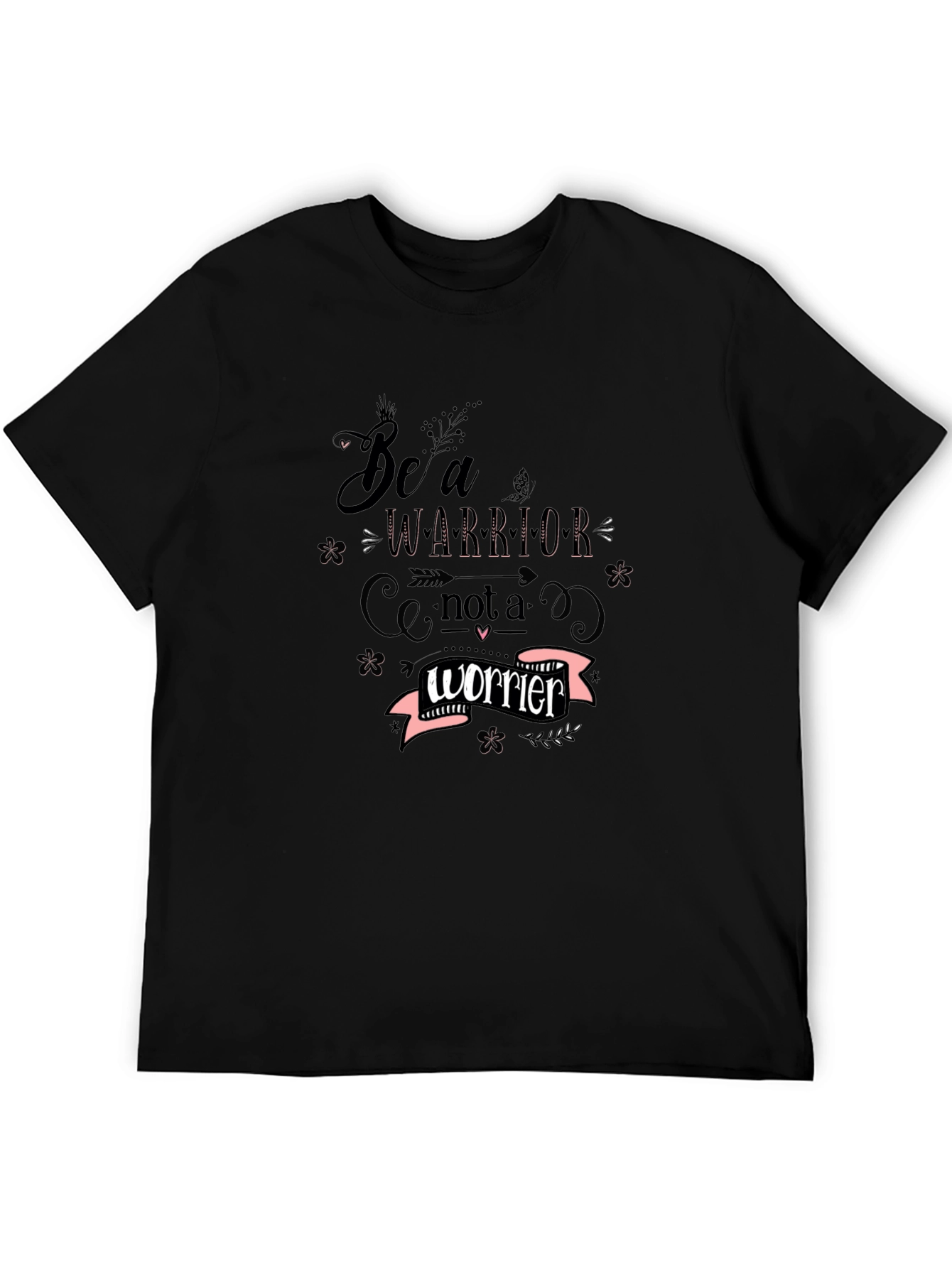 Be a Warrior T-Shirt - Motivational Graphic Tee