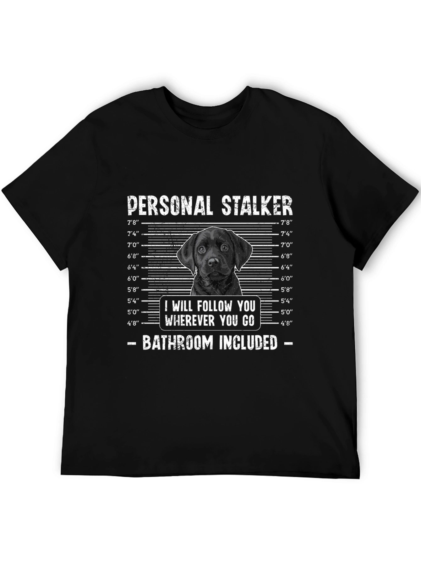 Personal Stalker Dog Graphic T-Shirt