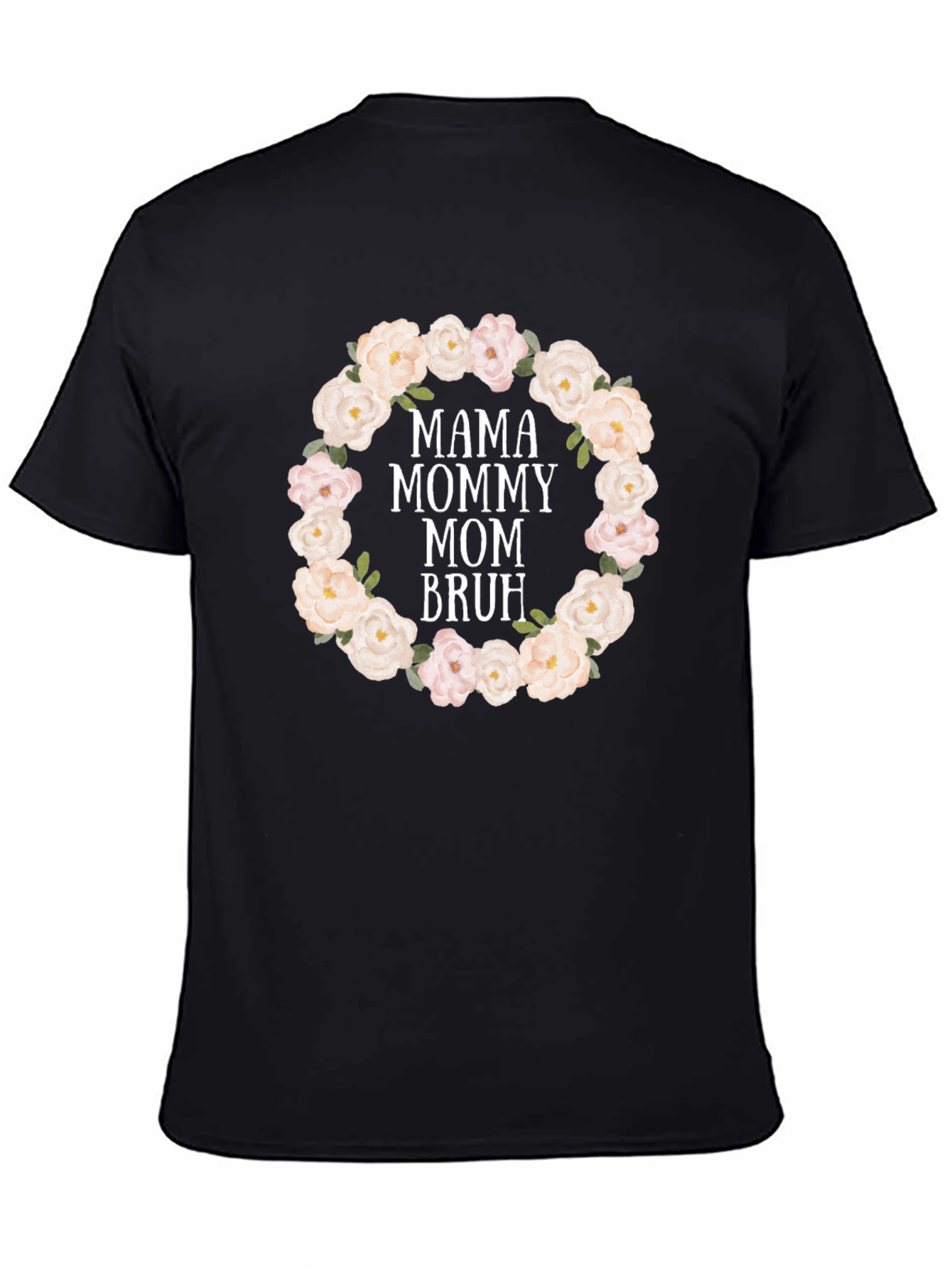 Mama Mommy Mom Bruh Floral Wreath T-Shirt