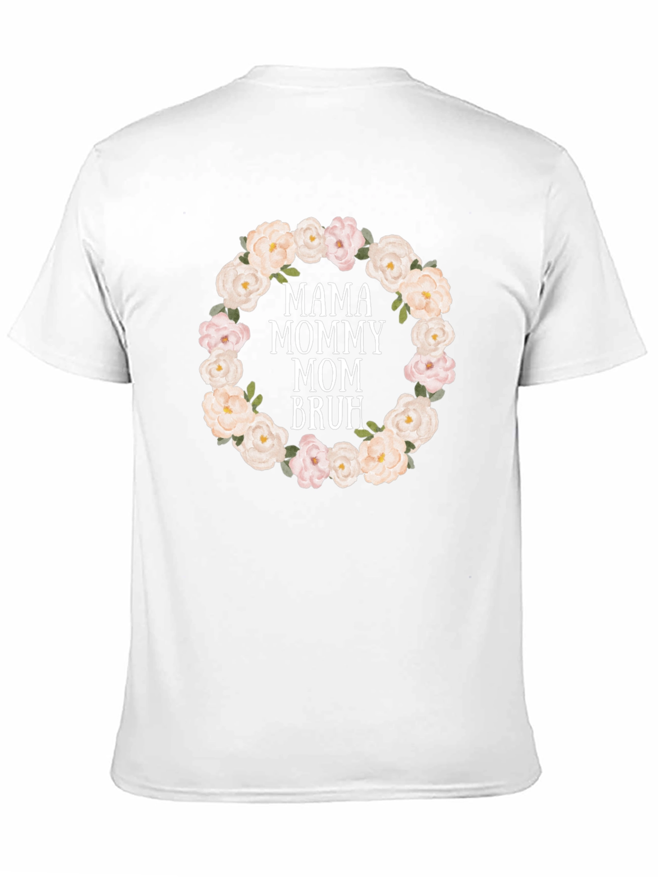 Mama Mommy Mom Bruh Floral Wreath T-Shirt
