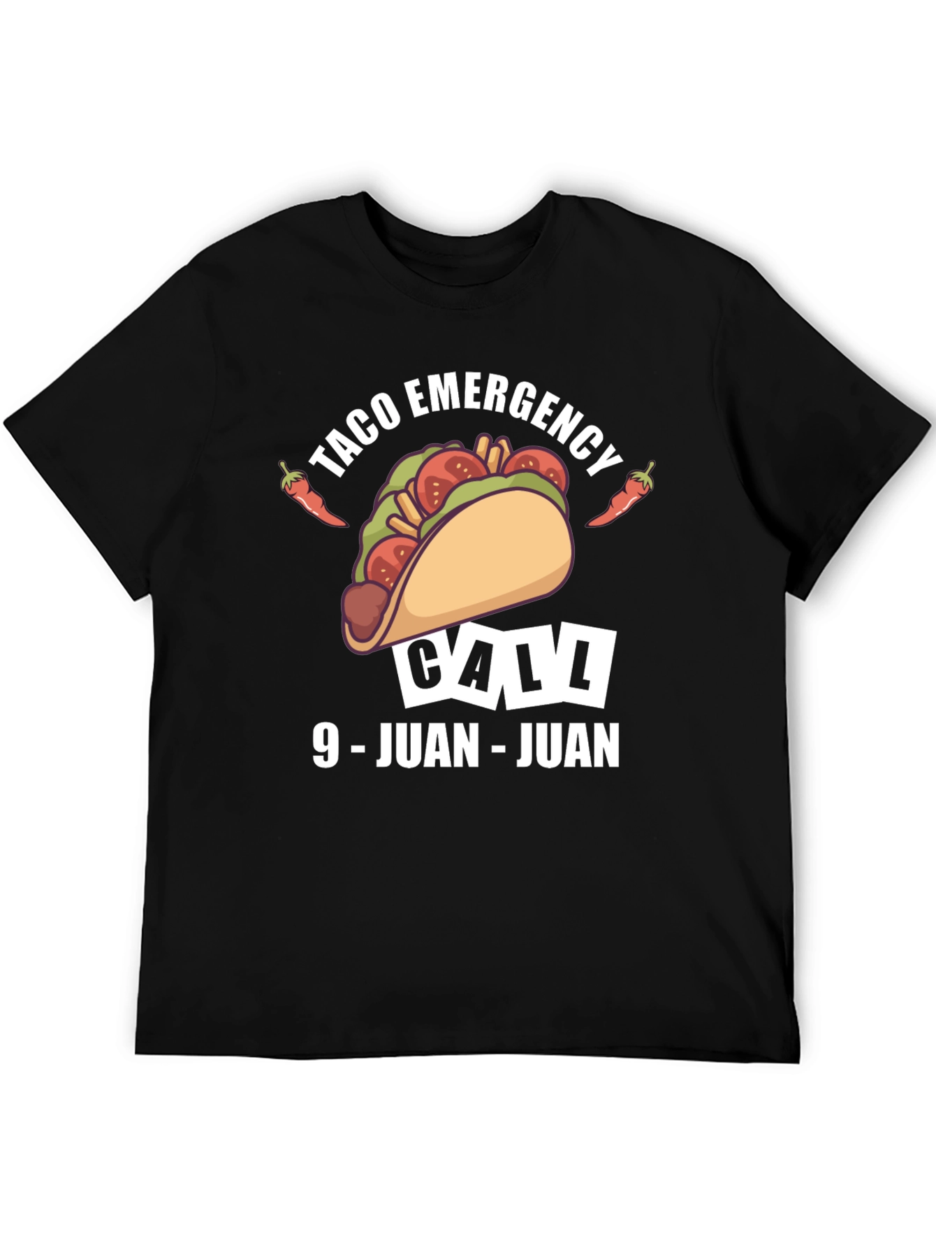 Taco Emergency T-Shirt - Call 9-Juan-Juan