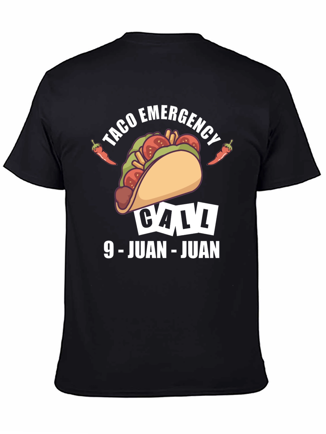Taco Emergency T-Shirt - Call 9-Juan-Juan