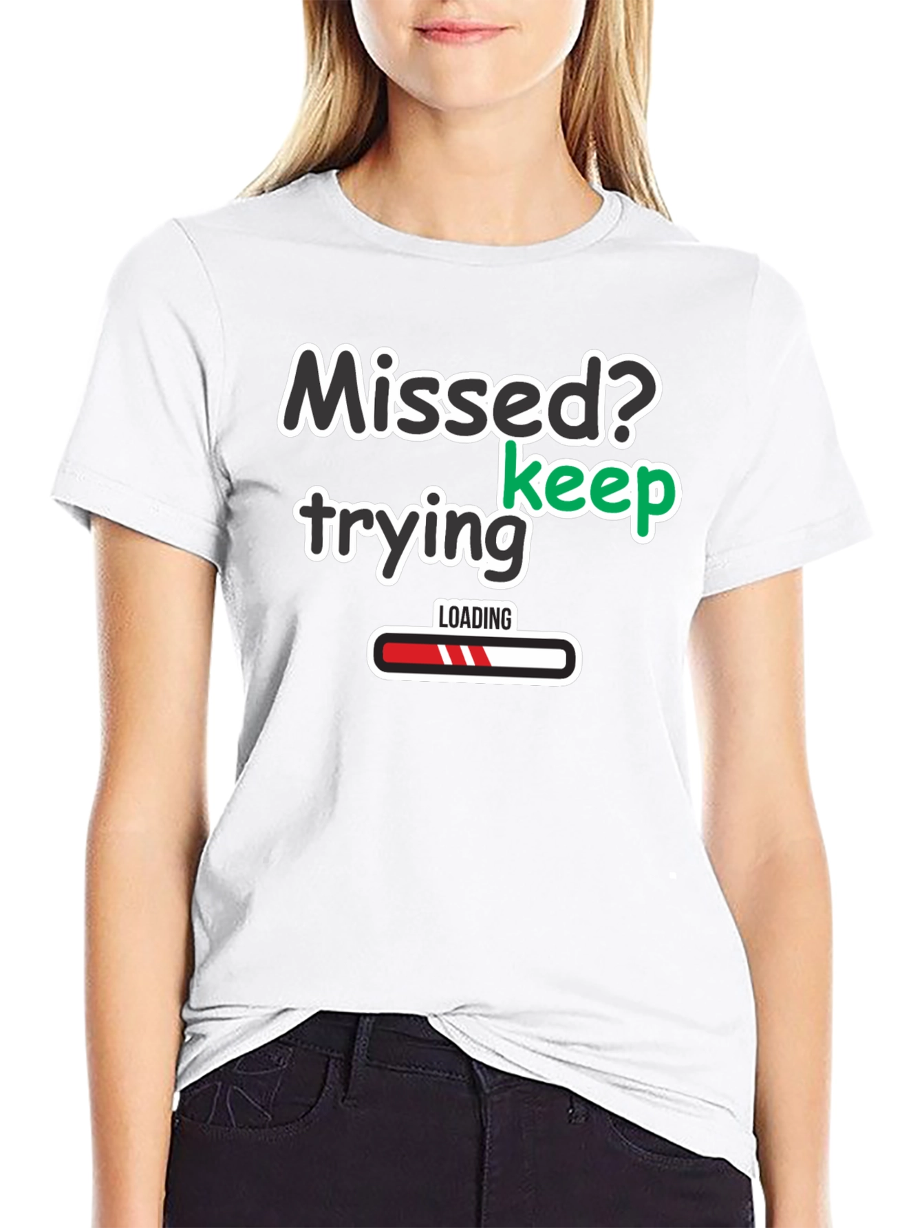 Missed? Keep Trying Graphic T-Shirt