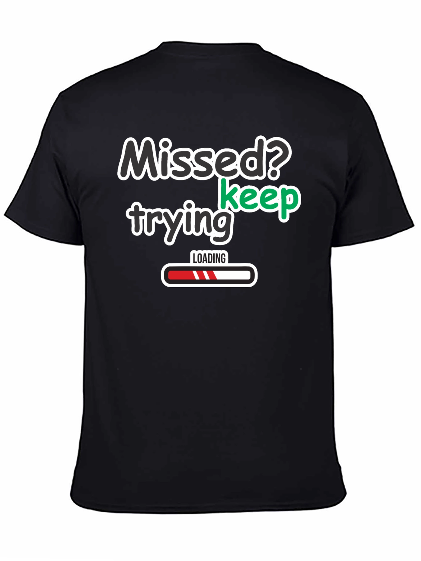 Missed? Keep Trying Graphic T-Shirt