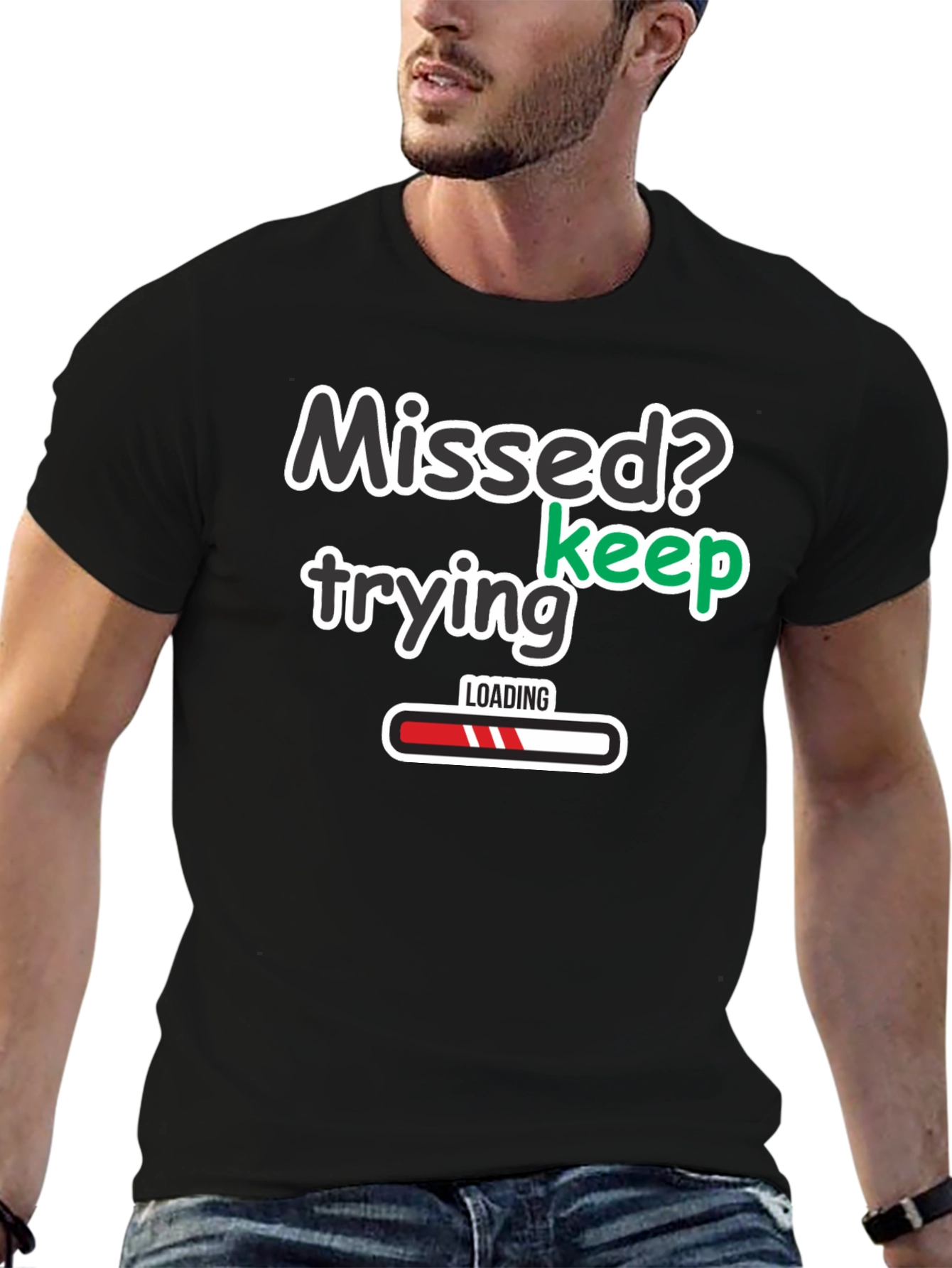 Missed? Keep Trying Graphic T-Shirt