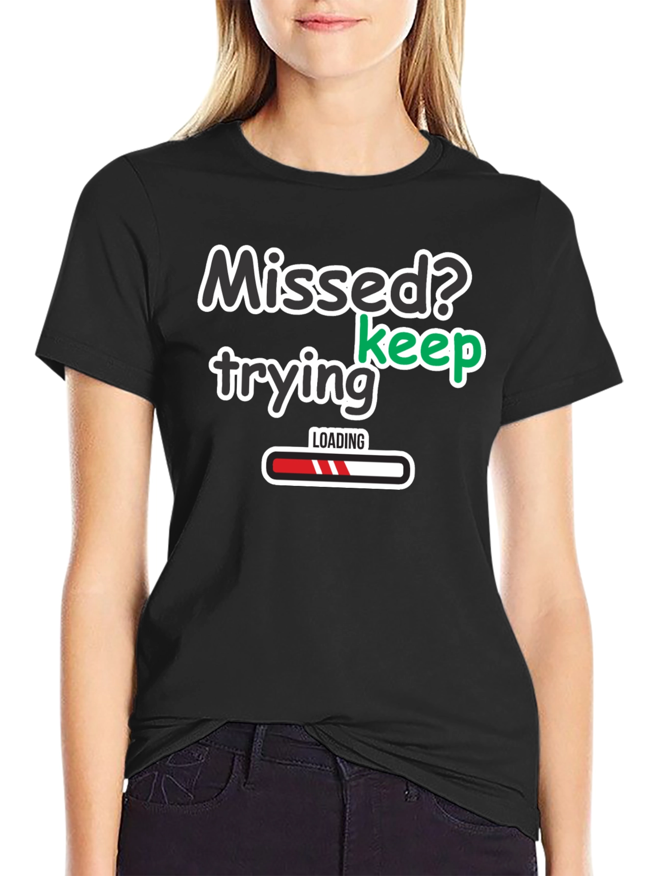 Missed? Keep Trying Graphic T-Shirt