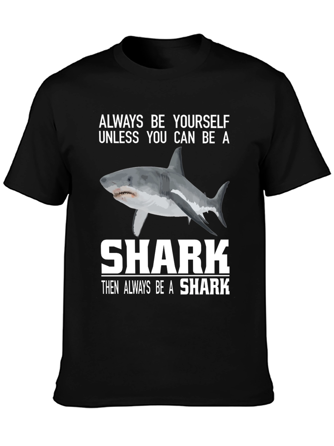 Be a Shark Graphic T-Shirt