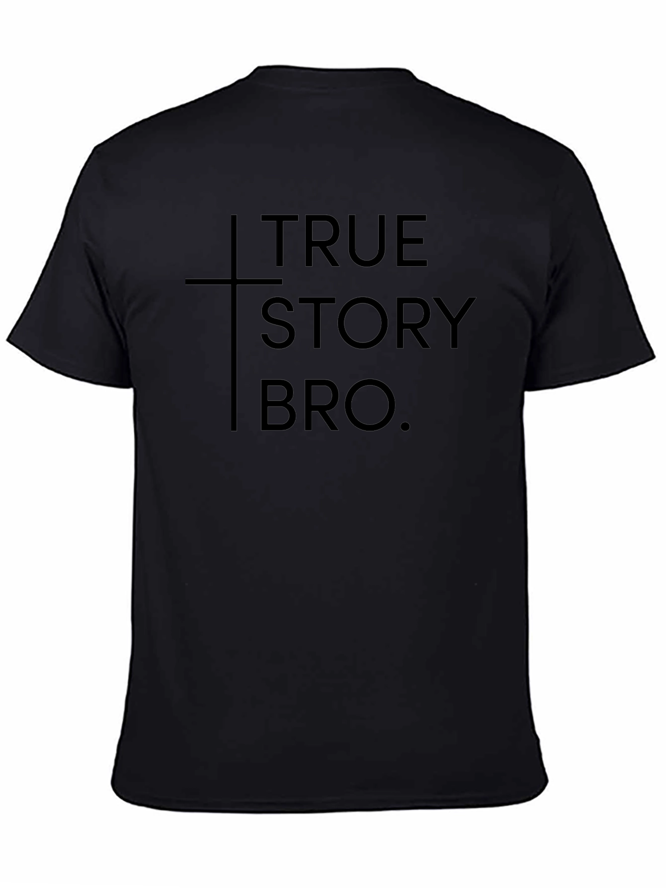 True Story Bro Graphic Tee - Christian Apparel