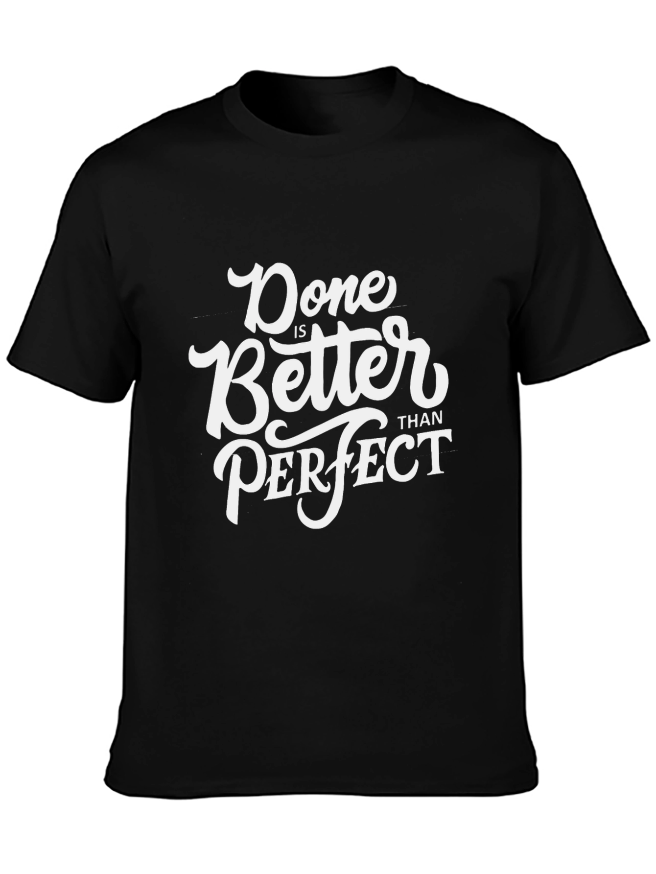 Done is Better Than Perfect Graphic Tee