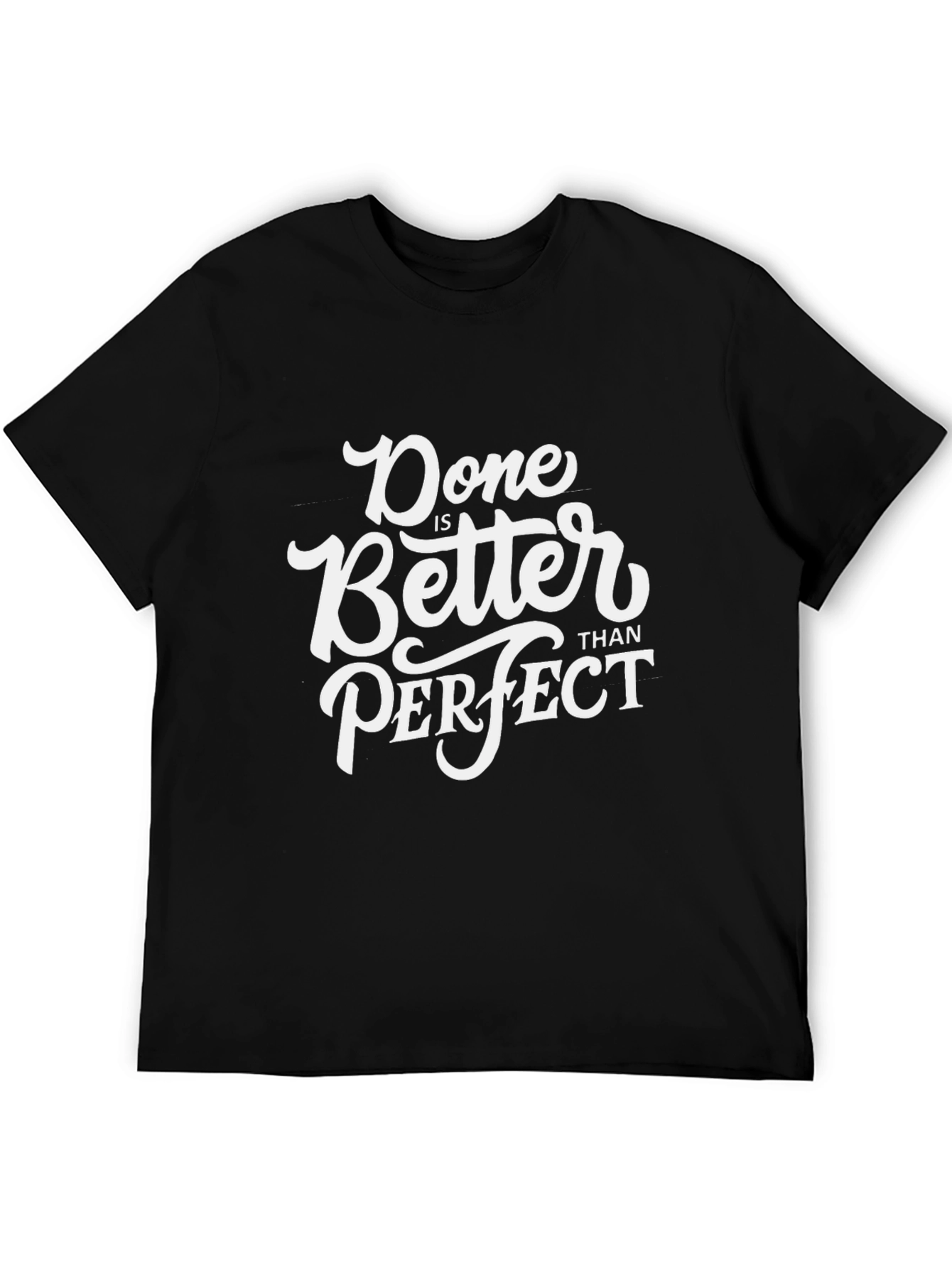 Done is Better Than Perfect Graphic Tee