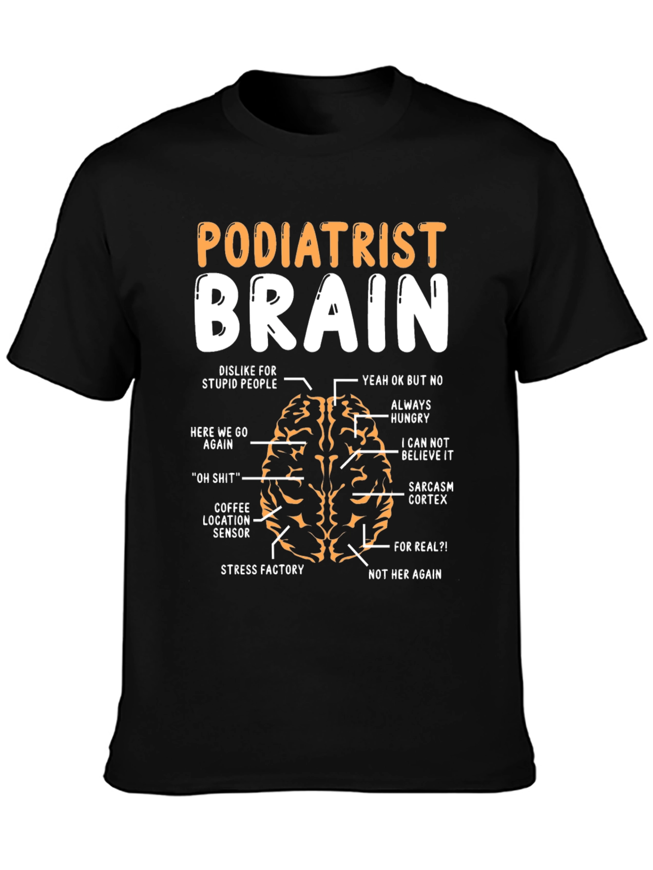 Podiatrist Brain Funny Graphic T-Shirt