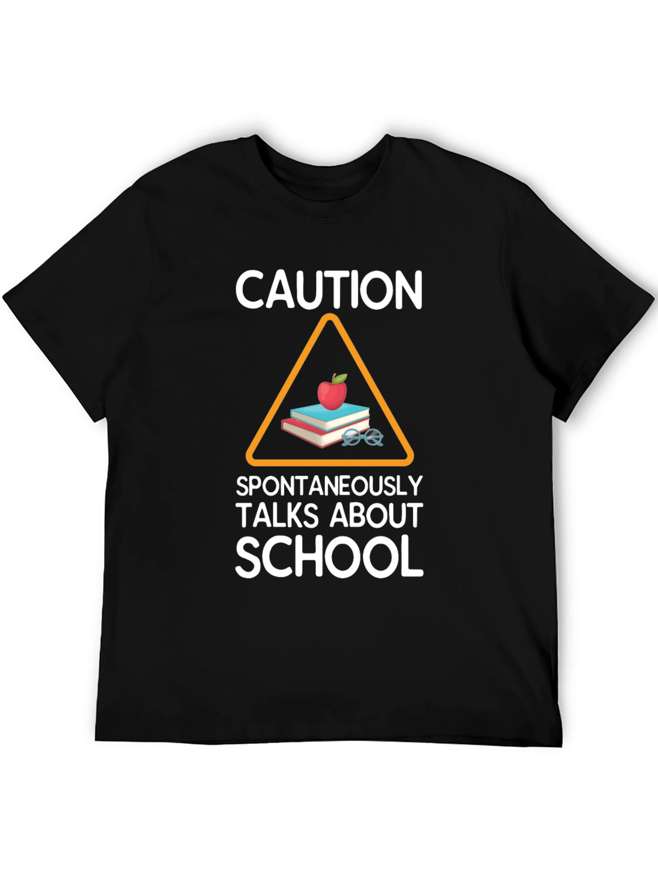 Caution: Spontaneously Talks About School T-Shirt