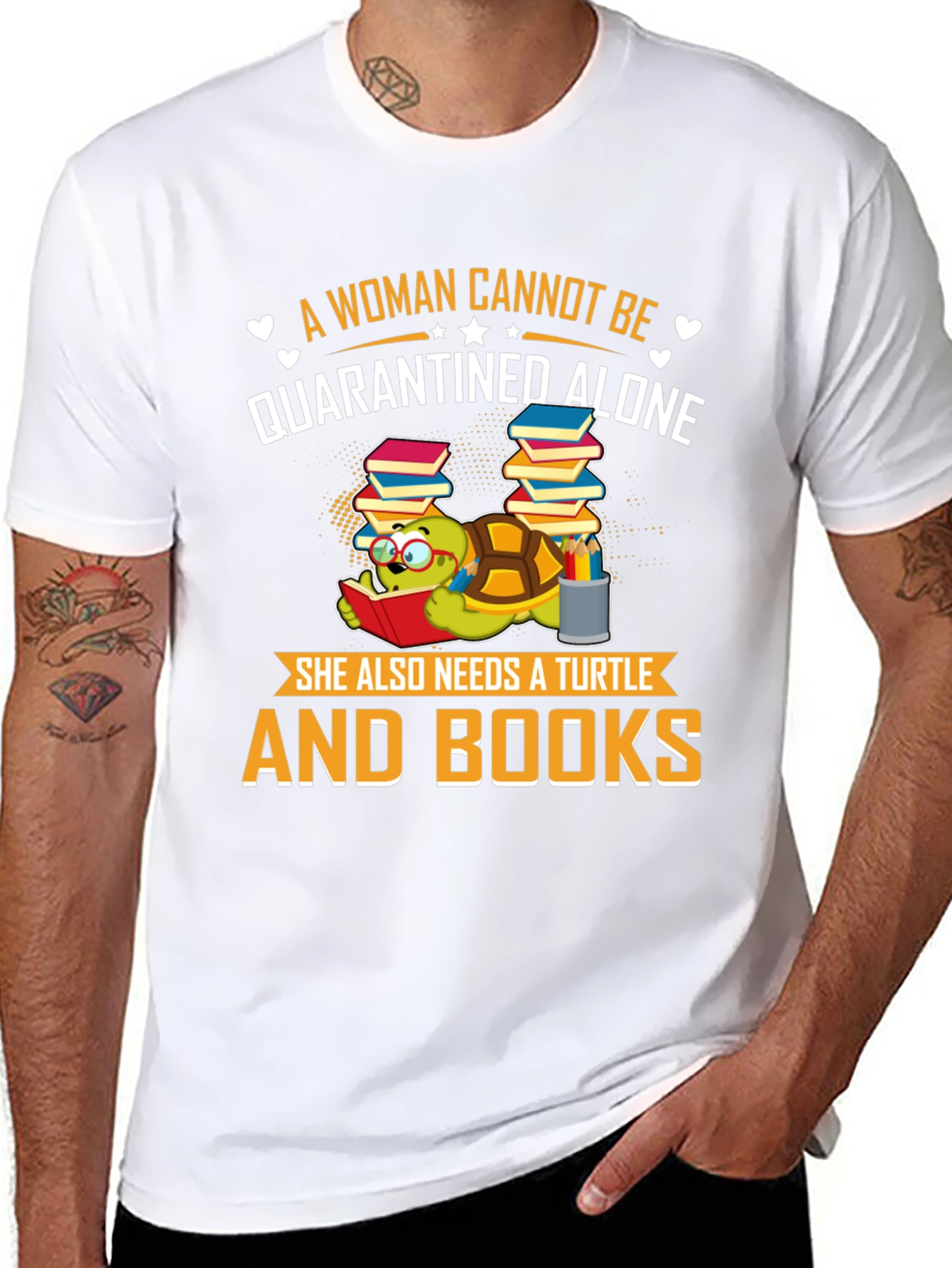 A Woman Cannot Be Quarantined Alone Turtle T-Shirt
