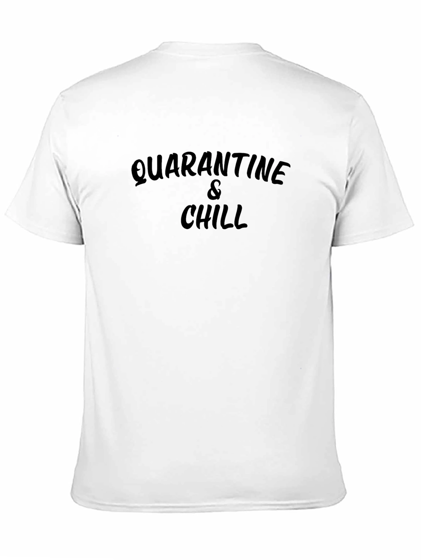 Quarantine & Chill T-Shirt - Black Crew Neck Tee