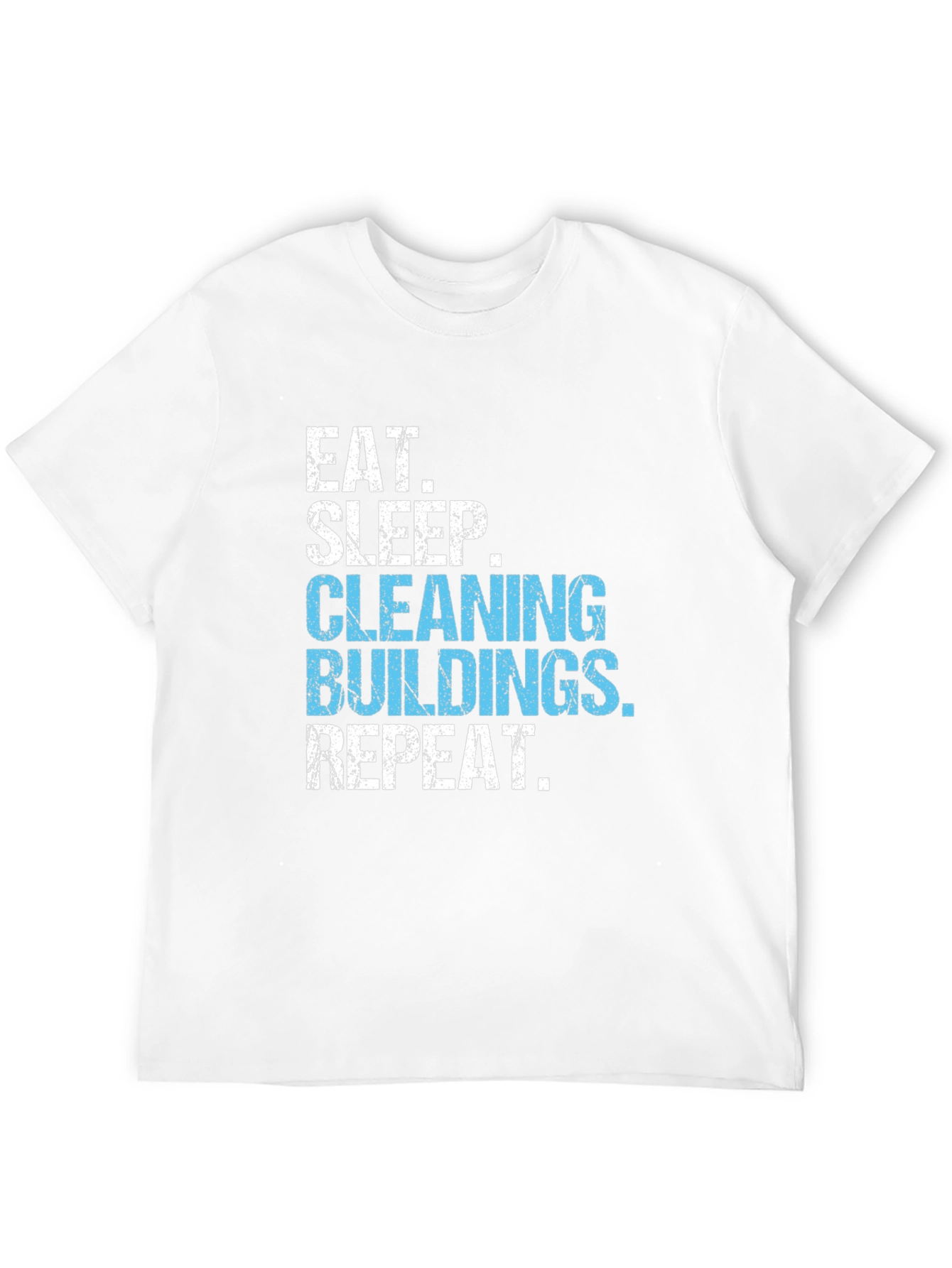 Eat Sleep Cleaning Buildings Repeat Black T-Shirt