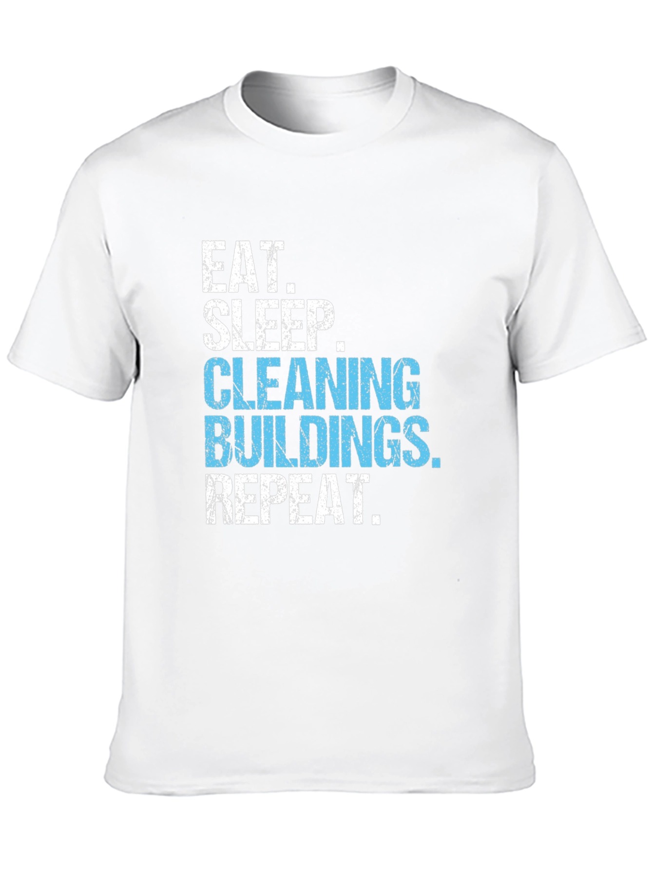 Eat Sleep Cleaning Buildings Repeat Black T-Shirt