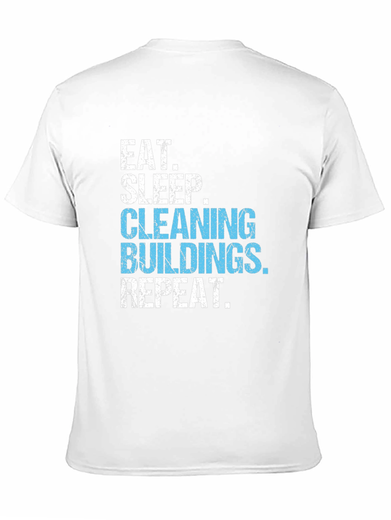 Eat Sleep Cleaning Buildings Repeat Black T-Shirt