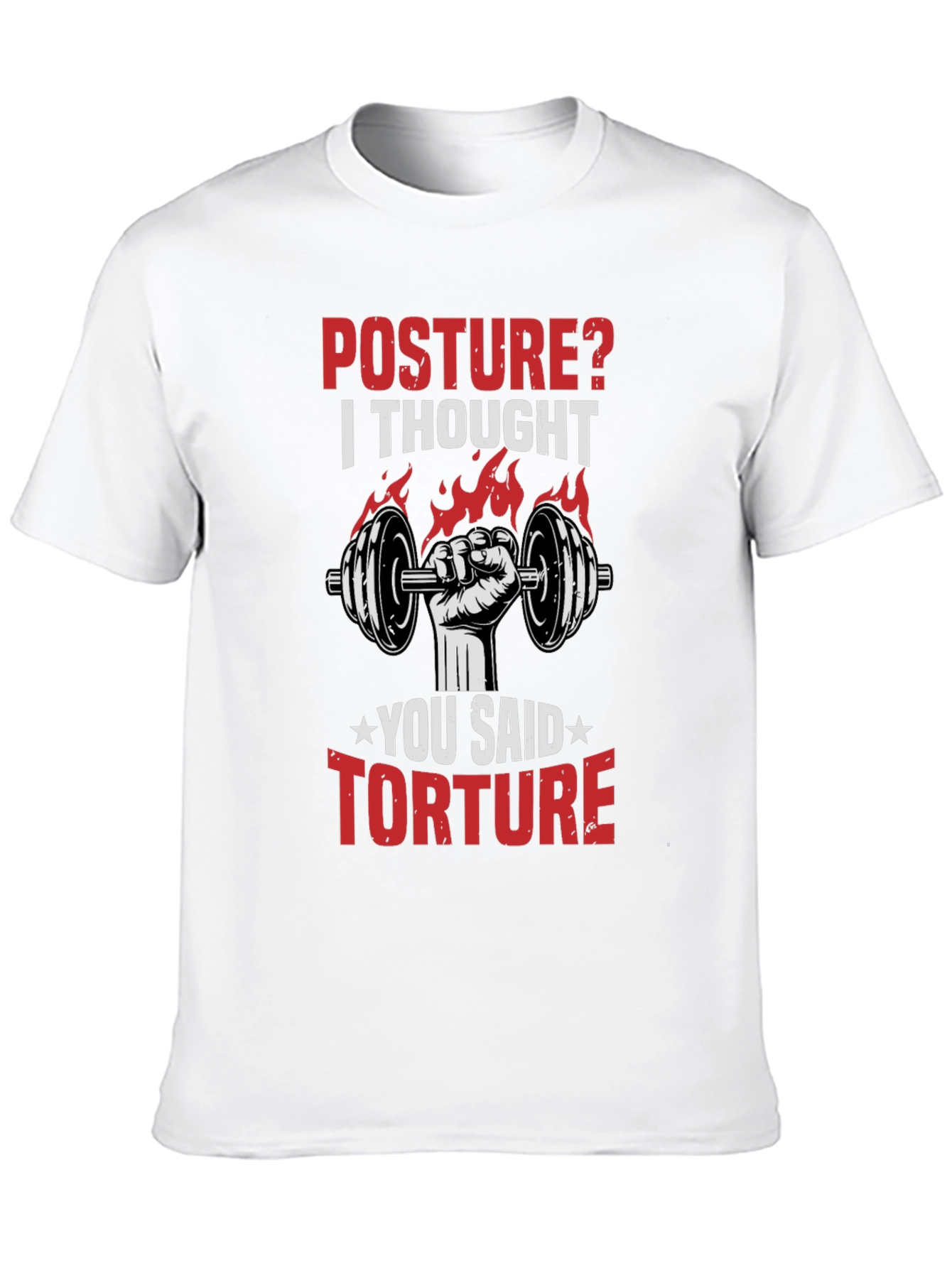 Posture? Torture! Graphic T-Shirt