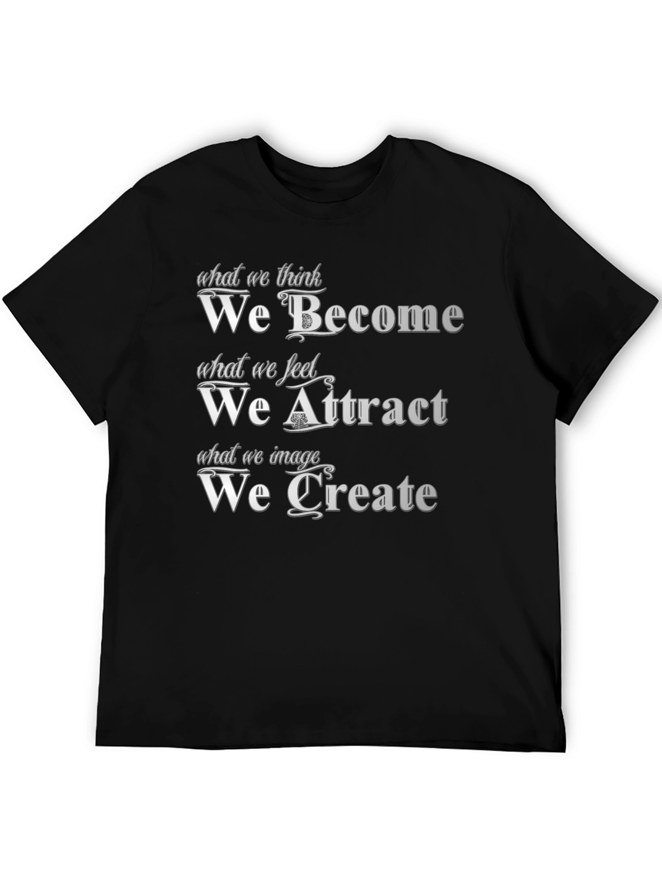 Motivational Quote T-Shirt: Become Attract Create