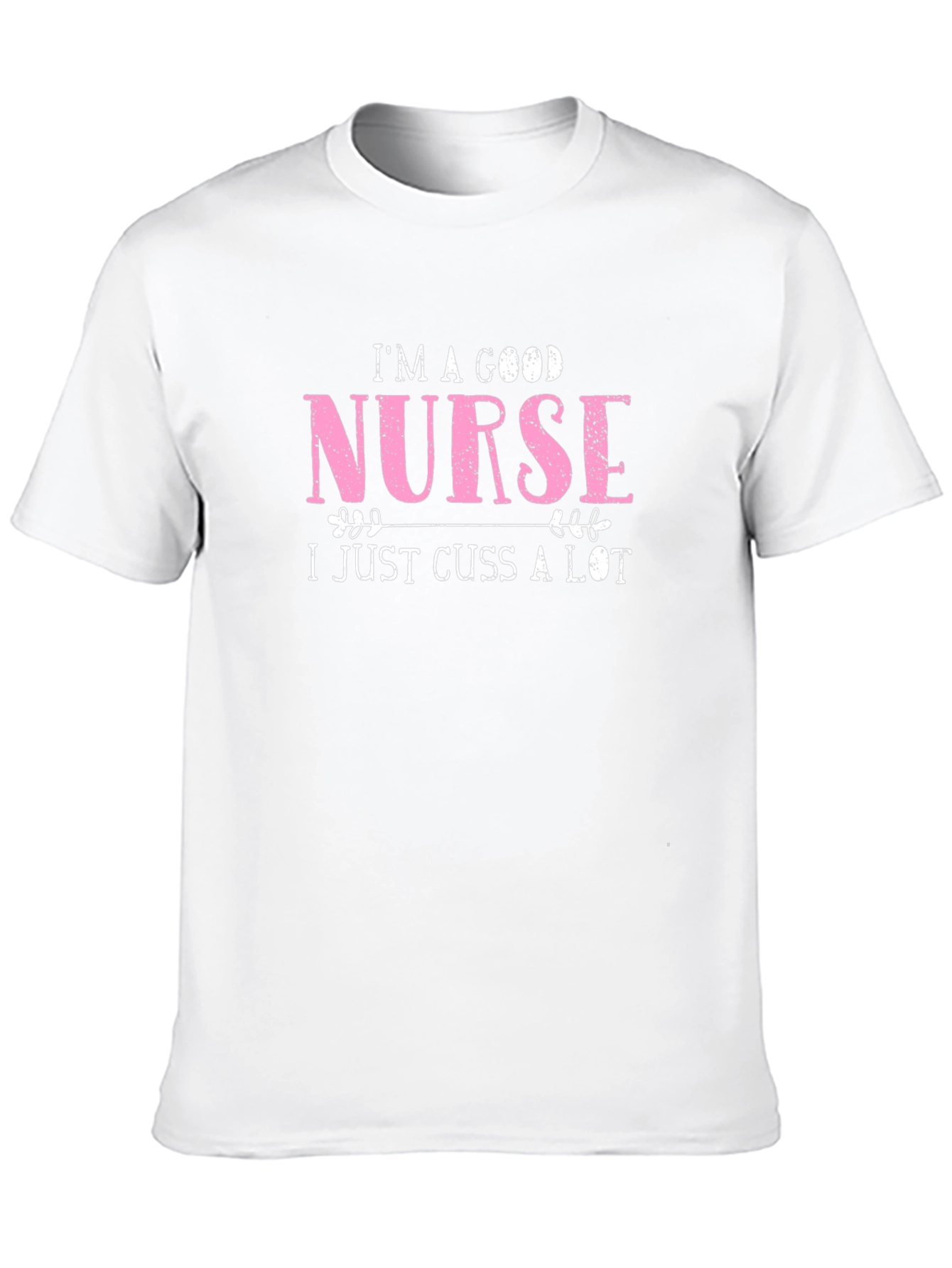 Im a Good Nurse T-Shirt