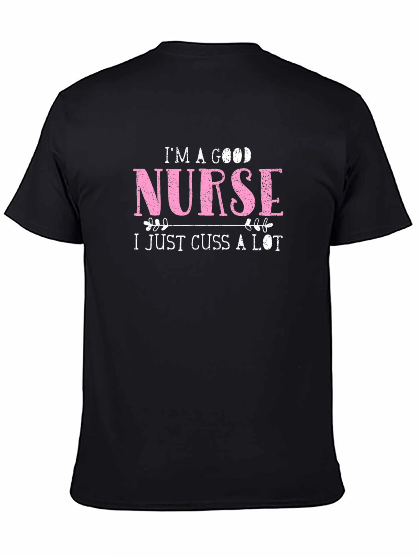 Im a Good Nurse T-Shirt