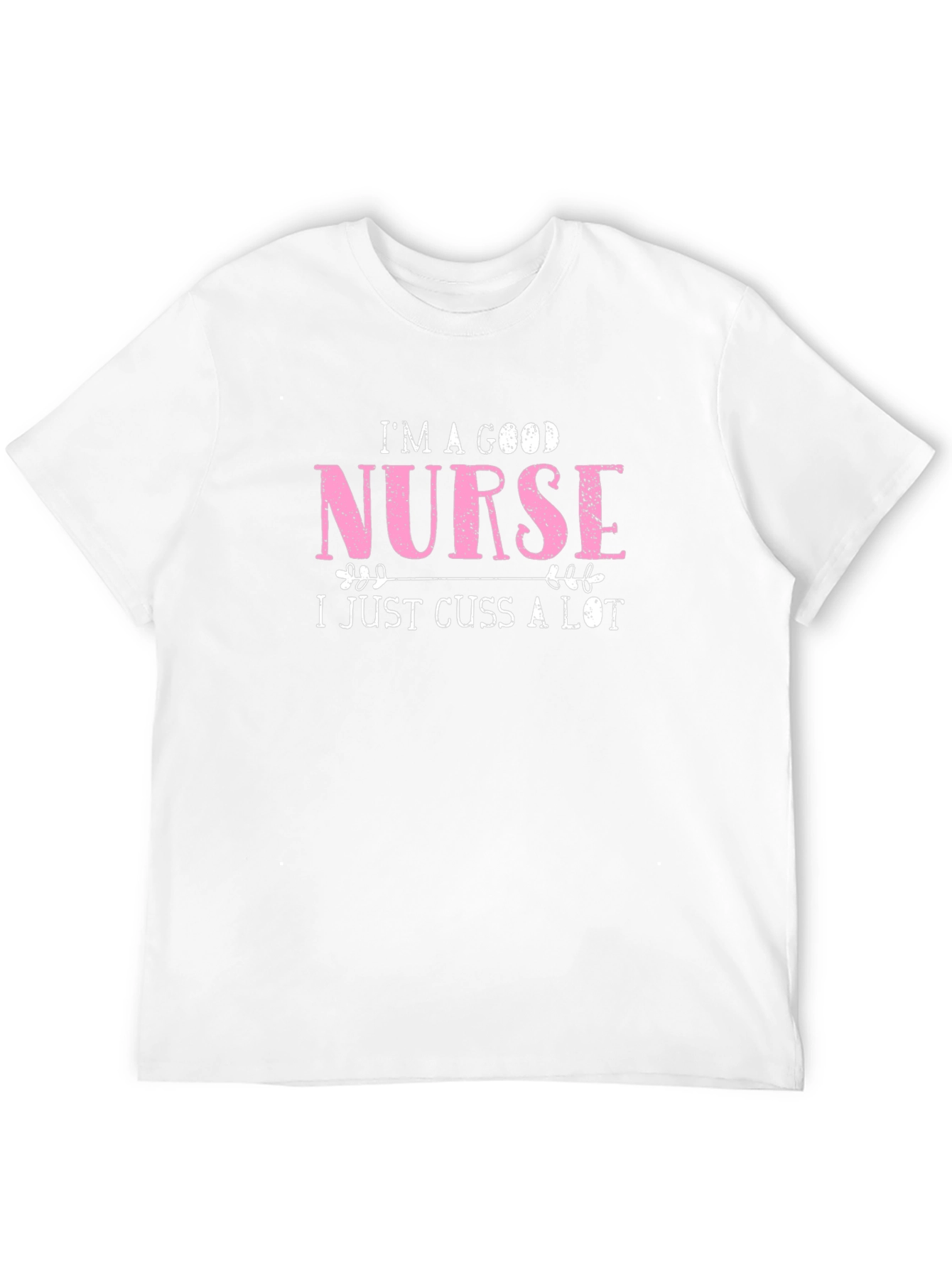 Im a Good Nurse T-Shirt