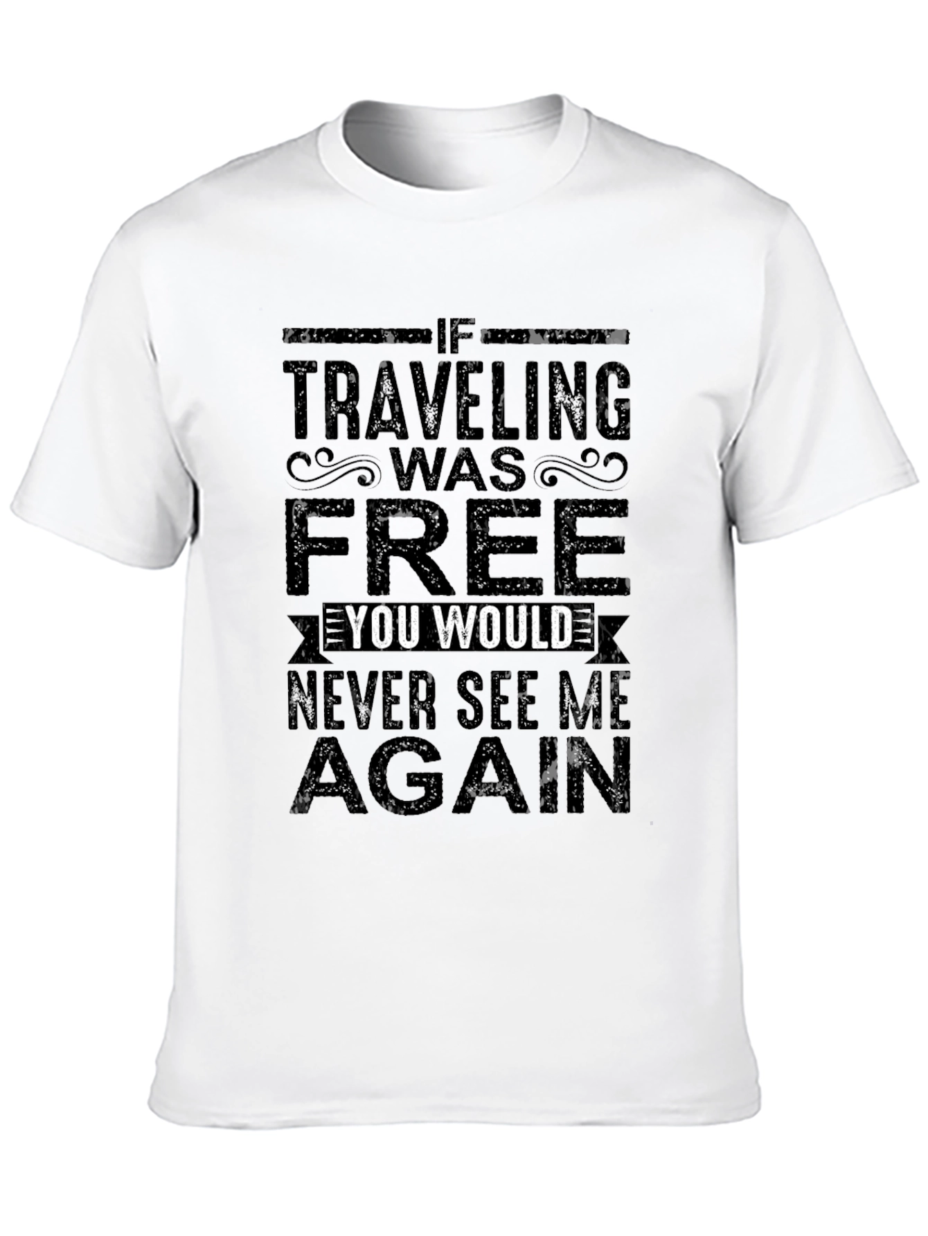 If Traveling Was Free Graphic Tee - Black