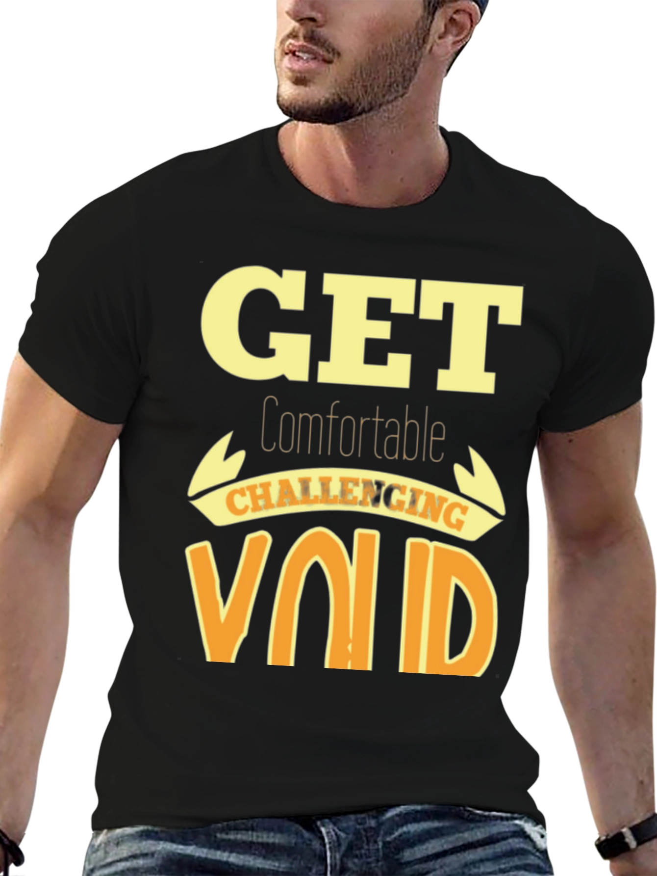 Get Comfortable Challenging Void T-Shirt