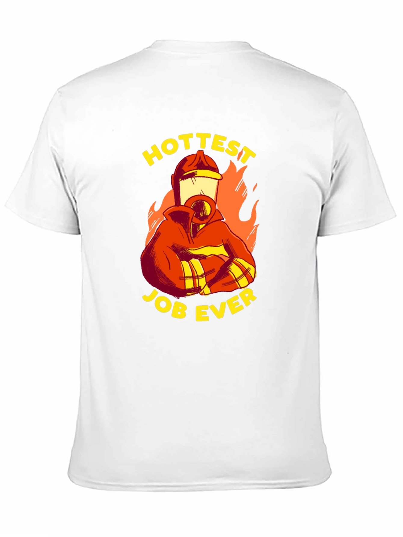 Hottest Job Ever T-Shirt - Firefighter Graphic Tee