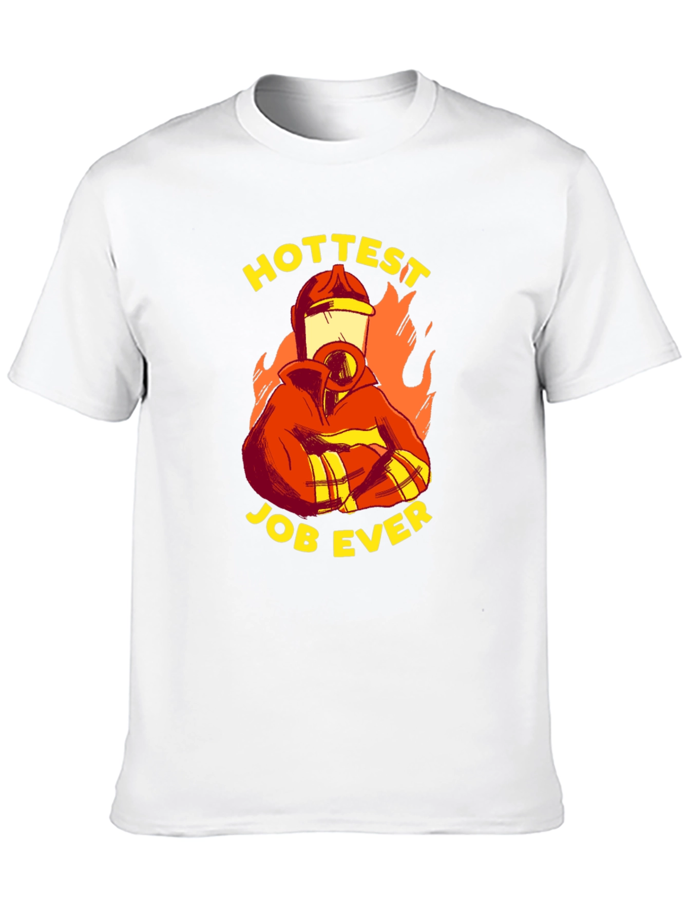 Hottest Job Ever T-Shirt - Firefighter Graphic Tee