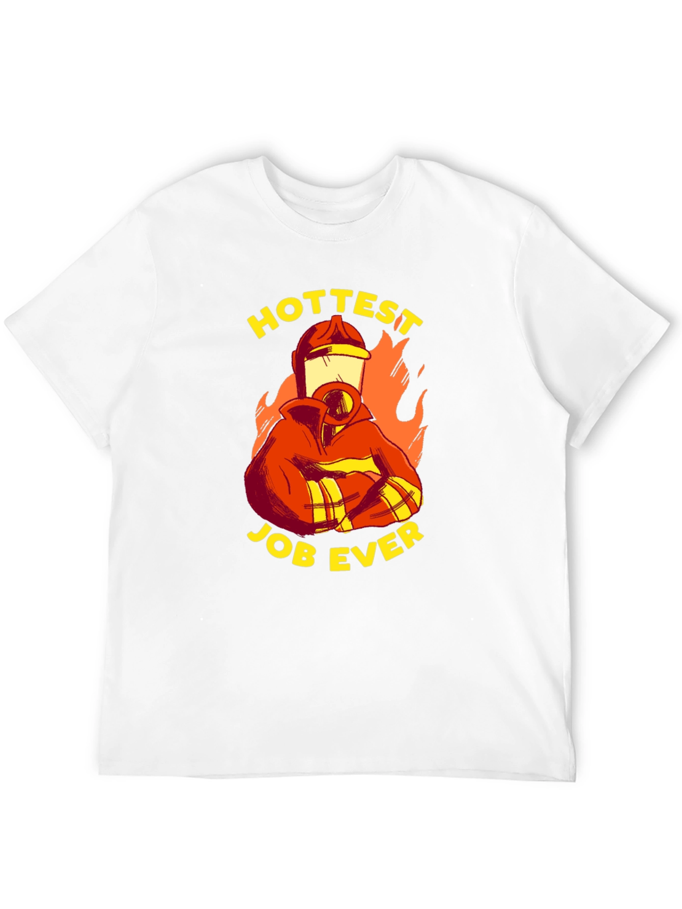 Hottest Job Ever T-Shirt - Firefighter Graphic Tee